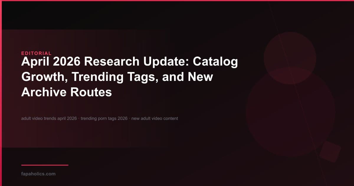April 2026 Research Update: Catalog Growth, Trending Tags, and New Archive Routes article cover